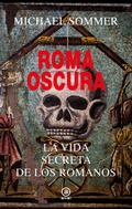 LA VIDA SECRETA DE LOS ROMANOS